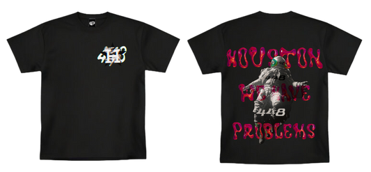 "HOUSTON WE HAVE 448 PROBLEMS" T-Shirt